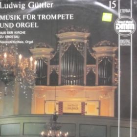 Ludwig Güttler, Friedrich Kircheis – Musik Für Trompete Und Orgel (Aus Der Kirche Zu Crostau)