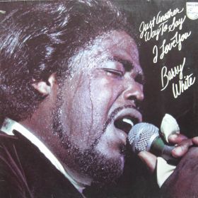 Barry White – Just Another Way To Say I Love You