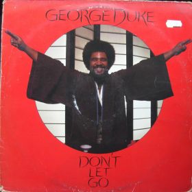 George Duke ‎– Don't Let Go