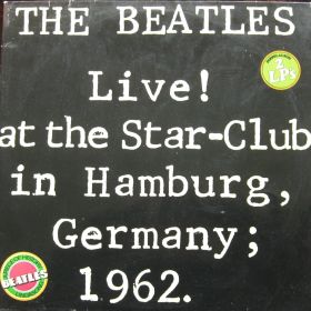 The Beatles – Live! At The Star-Club In Hamburg, Germany; 1962 2xLP