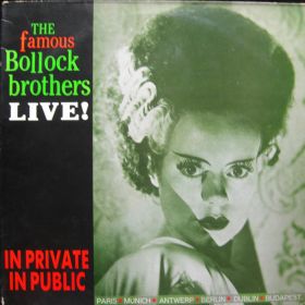 The Famous Bollock Brothers ‎– In Private In Public (Live!)