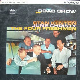 Stan Kenton And His Orchestra, June Christy, The Four Freshmen – Road Show Volume 2