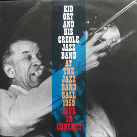 Kid Ory And His Creole Jazz Band – At The Jazz Band Ball 1959 