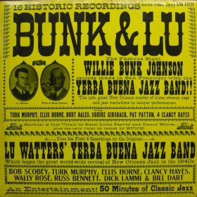 Bunk Johnson / Lu Watters' Yerba Buena Jazz Band – Bunk & Lu 