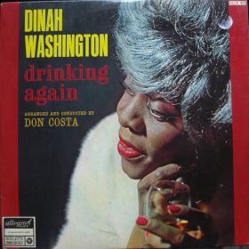 Dinah Washington ‎– Drinking Again 