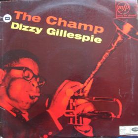 Dizzy Gillespie, Dizzy Gillespie Big Band – The Champ 