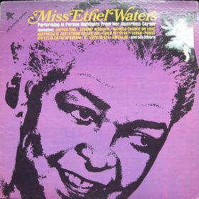 Miss Ethel Waters – Performing In Person Highlights From Her Illustrious Career 
