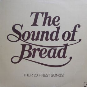 Bread ‎– The Sound Of Bread - Their 20 Finest Songs 