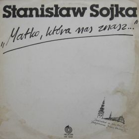 Stanisław Sojka – Matko, Która Nas Znasz 