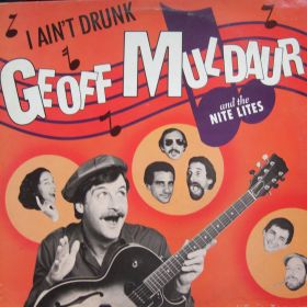 Geoff Muldaur And The Nite Lites ‎– I Ain't Drunk 